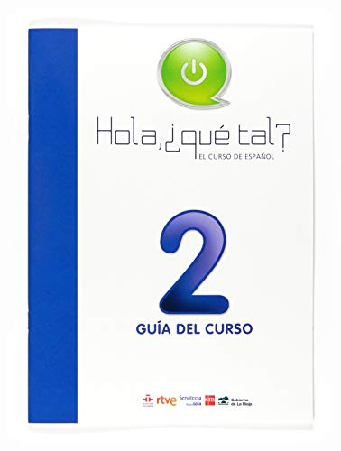 Imagen de archivo de HOLA, QU TAL? EL CURSO DE ESPAOL 2. GUA DEL CURSO [ESPAOL] ESPAOL a la venta por Zilis Select Books