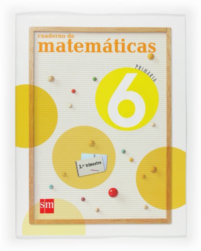 Imagen de archivo de Cuaderno de Matemticas. 6 Primaria, 3 Trimestre a la venta por medimops