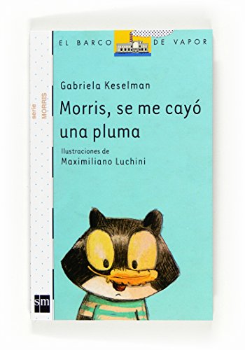 Beispielbild fr Morris, se me cay una pluma (El Barco de Vapor Blanca, Band 3) zum Verkauf von medimops