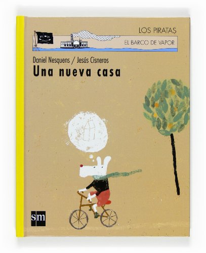 Imagen de archivo de Una nueva casa (El Barco De Vapor: Los Piratas/ the Steamboat: the Pirates) (Spanish Edition) a la venta por ThriftBooks-Dallas