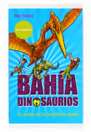 Stock image for El vuelo de la serpiente alada / Flight of the Winged Serpent (Bahia Dinosaurios / Dinosaurs Cove) (Spanish Edition) for sale by Iridium_Books