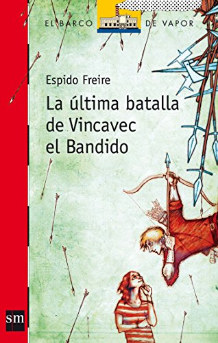 Stock image for La ltima Batalla de Vincavec el Bandido for sale by Hamelyn