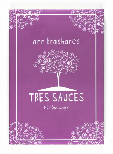 Tres sauces (Verano en vaqueros) (Spanish Edition) (9788467535303) by Brashares, Ann