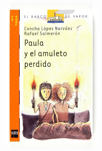 Beispielbild fr Paula y el amuleto perdido (Barco de Vapor Naranja) zum Verkauf von medimops