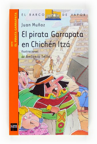 9788467536447: El pirata Garrapata en Chichn Itz (El Barco de Vapor Naranja)