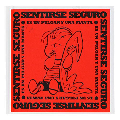 Sentirse seguro es un pulgar y una manta (Snoopy y Carlitos) (Spanish Edition) (9788467536584) by Schulz, Charles M.