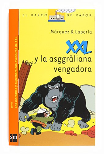 Stock image for XXL y la asggraliana vengadora (El Barco de Vapor Naranja) for sale by medimops