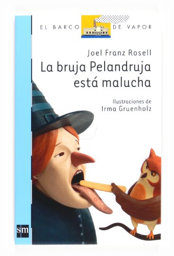 Stock image for La bruja Pelandruja est malucha (El Barco de Vapor Azul) Franz Rosell, Joel and Gruenholz, Irma for sale by VANLIBER