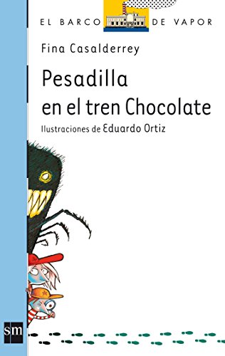 Stock image for Pesadilla en el tren de chocolate (El barco de vapor: serie azul / The Steamboat: Blue Series) for sale by medimops