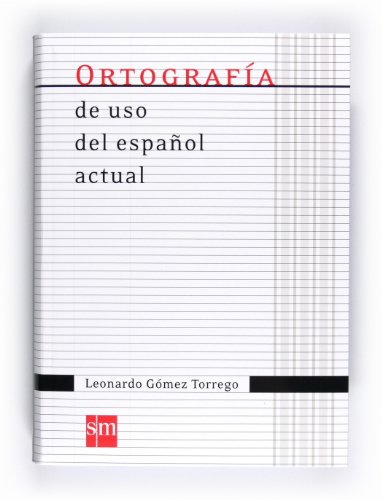 Beispielbild fr Coleccion Gomez Torrego: Ortografia De USO Del Espanol Actual 2011 zum Verkauf von medimops