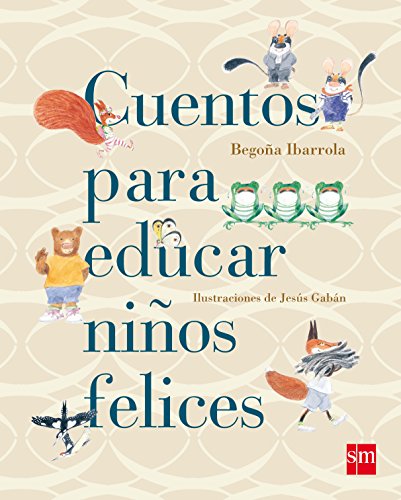 9788467543131: Cuentos para educar nios felices (Cuentos para sentir)