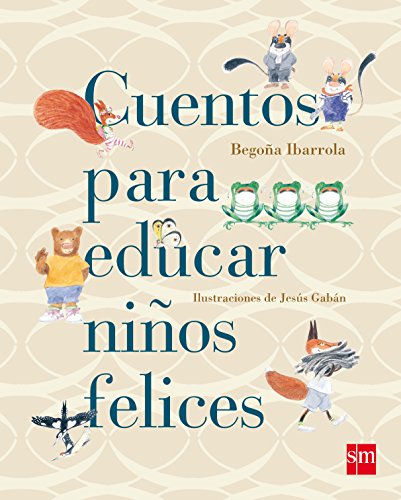 Stock image for Cuentos para educar niños felices for sale by Wizard Books