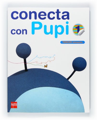 Imagen de archivo de Conecta con Pupi, mtodo globalizado, 1 Educacin Primaria. 3 trimestre a la venta por Revaluation Books