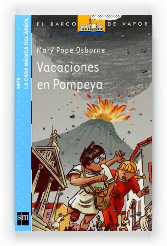 9788467547313: Vacaciones en Pompeya: 13 (El Barco de Vapor Azul)