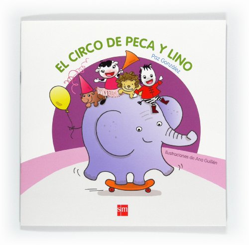 El circo de Peca y Lino (9788467547740) by GonzÃ¡lez De La Torre, Paz