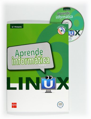 9788467550306: Aprendo informtica con Linux. 6 Primaria