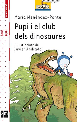 Stock image for Pupi i el club dels dinosaures (El Barco de Vapor Blanca) for sale by medimops