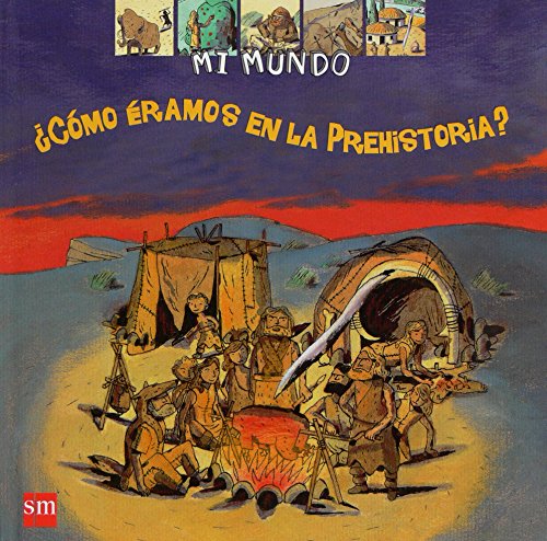 Beispielbild fr Cmo ramos en la Prehistoria? (Mi mundo, Band 39) zum Verkauf von medimops