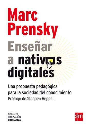 MARK PRENSKY.ENSEÑAR A NATIVOS DIGITALES