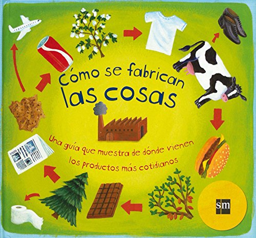 CÃ³mo se fabrican las cosas (Spanish Edition) (9788467552355) by Dorion, Christiane