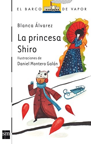 Beispielbild fr La princesa Shiro (El Barco de Vapor Blanca, Band 138) zum Verkauf von medimops
