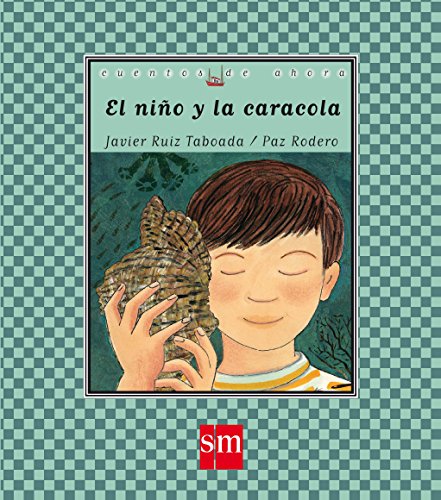 Beispielbild fr El nio y la caracola (Cuentos de ahora, Band 64) zum Verkauf von medimops