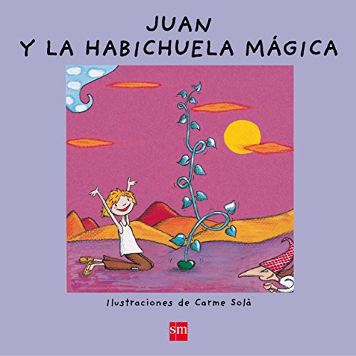 Imagen de archivo de Juan y la habichuela mgica: Juan y la habichuela magica (Ya s leer!) Font i Ferr, Nria and Sol, Carme a la venta por VANLIBER