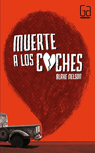 Muerte a los coches (9788467560831) by Nelson, Blake