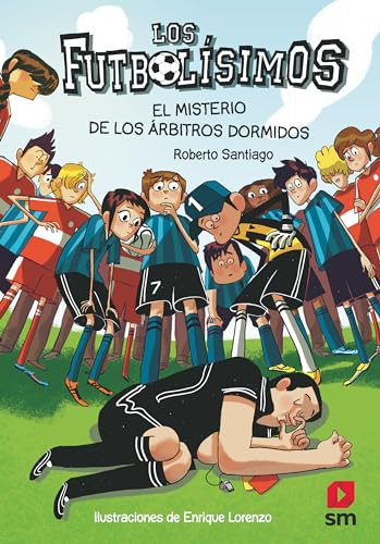 Stock image for Los Futbolsimos 1: El misterio de los árbitros dormidos (Spanish Edition) for sale by HPB-Emerald