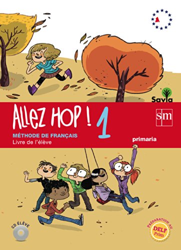 Imagen de archivo de Allez Hop! 1: Livre de L'lve. Primaria. Savia - 9788467562637 a la venta por Hamelyn