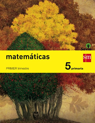 Stock image for Savia, Matemticas, 5 Educacin Primaria. 1, 2 y 3 trimestres for sale by medimops