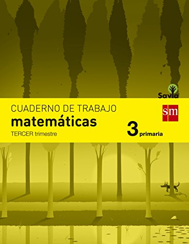 Stock image for Cuaderno de matemticas. 3 Primaria, 3 Trimestre. Savia for sale by medimops