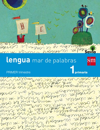 Stock image for Savia, Mar de palabras, lengua, 1 Educacin Primaria. 1, 2 y 3 trimestres for sale by Revaluation Books