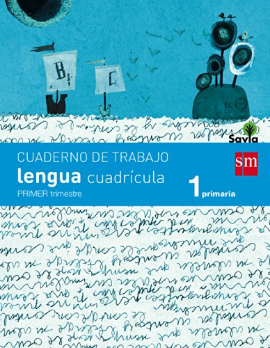 Stock image for Cuaderno de Lengua, Cuadrcula. 1 Primaria, 1 Trimestre. Savia - 9788467570298 for sale by Hamelyn