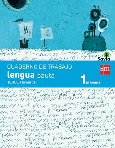 Stock image for Savia, lengua, 1 Educacin Primaria. 3 trimestre. Cuaderno (pauta) for sale by Revaluation Books