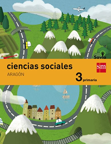 Imagen de archivo de Ciencias sociales. 3 Primaria. Savia. Aragn a la venta por Zilis Select Books