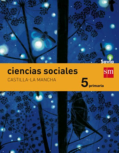 Beispielbild fr Savia, Ciencias sociales, 5 Educacin Primaria (Castilla-La Mancha) zum Verkauf von medimops