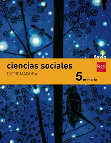 Beispielbild fr Ciencias sociales. 5 Primaria. Savia. Extremadura zum Verkauf von Zilis Select Books