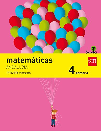 Stock image for Savia, matemticas, 4 Educacin Primaria (Andaluca) for sale by medimops