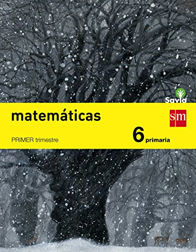9788467575675: Matemticas. 6 Primaria. Trimestral. Savia - Pack de 3 libros - 9788467575675: Matematicas 6 Primaria