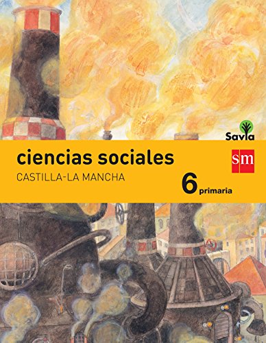 9788467575774: Ciencias sociales. 6 Primaria. Savia. Castilla La-Mancha