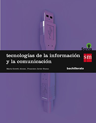 9788467576603: Tecnologas de la informacin y de la comunicacin. 1 Bachillerato. Savia - 9788467576603