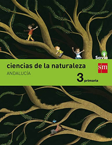 Stock image for CIENCIAS DE LA NATURALEZA. 3 PRIMARIA. SAVIA. ANDALUCA for sale by Zilis Select Books