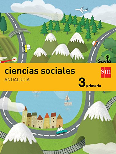 Stock image for CIENCIAS SOCIALES. 3 PRIMARIA. SAVIA. ANDALUCA for sale by Zilis Select Books