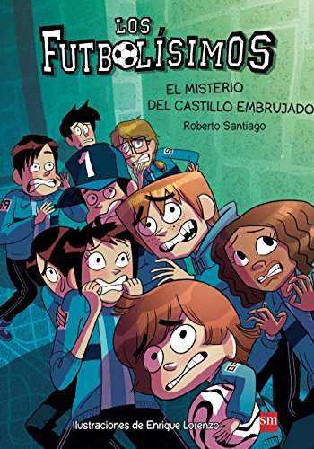 9788467577693: Los Futbolsimos 6: El misterio del castillo embrujado (Spanish Edition)