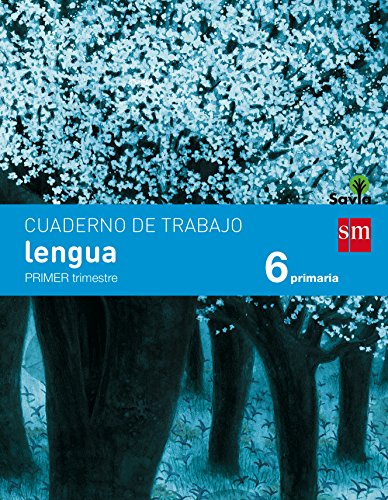 Stock image for Savia, lengua, 6 Educacin Primaria. 1 trimestre. Cuaderno for sale by medimops