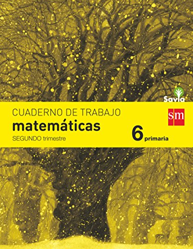 Imagen de archivo de Savia, matemticas, 6 Educacin Primaria. 2 trimestre. Cuaderno a la venta por medimops