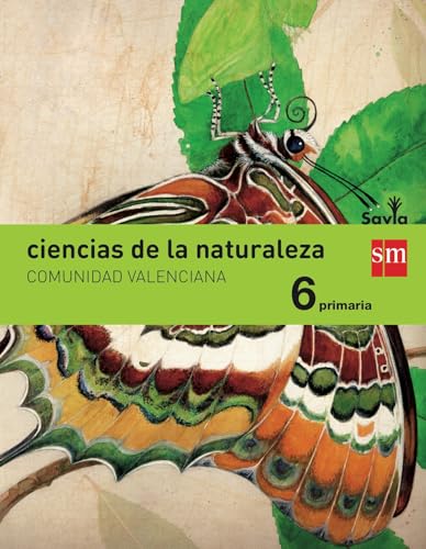 Stock image for Savia, ciencias de la naturaleza, 6 Educacin Primaria (Valencia) for sale by medimops