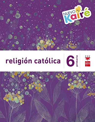 Stock image for Religin Catlica. 6 Primaria. Nuevo Kair - 9788467580884 for sale by Hamelyn