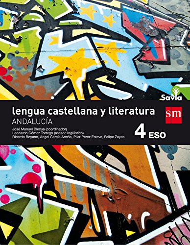 Imagen de archivo de LENGUA CASTELLANA Y LITERATURA. 4 ESO. SAVIA. ANDALUCA a la venta por Zilis Select Books
